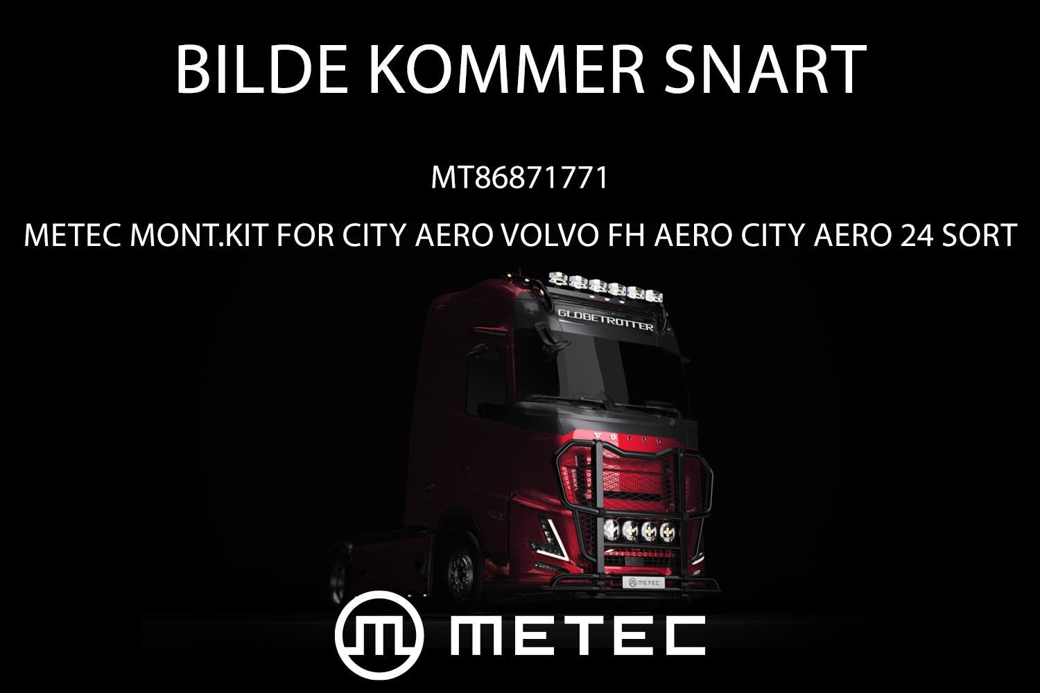 Metec Mont.kit for City Aero Volvo FH Aero City Aero 24 sort (B)